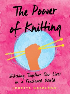 The Power of Knitting (eBook, ePUB) - Napoleoni, Loretta