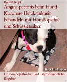 Angina pectoris beim Hund Koronare Herzkrankheit behandeln mit Homöopathie und Schüsslersalzen (eBook, ePUB)