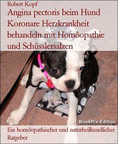 Cover Angina pectoris beim Hund Koronare Herzkrankheit behandeln mit Homöopathie und Schüsslersalzen (eBook, ePUB)