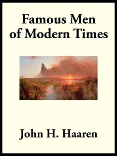 Famous Men of Modern Times (eBook, ePUB) - Haaren, John H.