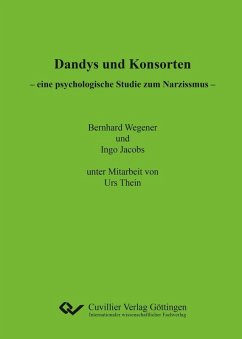 Dandys und Konsorten - eine psychologische Studie zum Narzissmus (eBook, PDF)