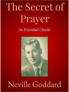 The Secret of Prayer (eBook, ePUB) - Goddard, Neville