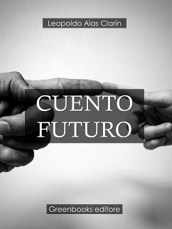 Cuento futuro (eBook, ePUB) - Alas Clarín, Leopoldo