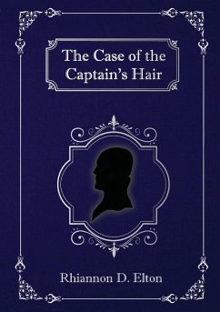 The Case of the Captain's Hair - Elton, Rhiannon D.