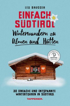 Winterwandern zu Almen und Hütten / Einfach Südtirol Bd.3 - Brugger, Leo