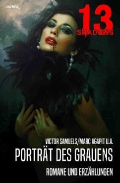 13 SHADOWS: PORTRÄT DES GRAUENS - Samuels, Victor;Agapit, Marc