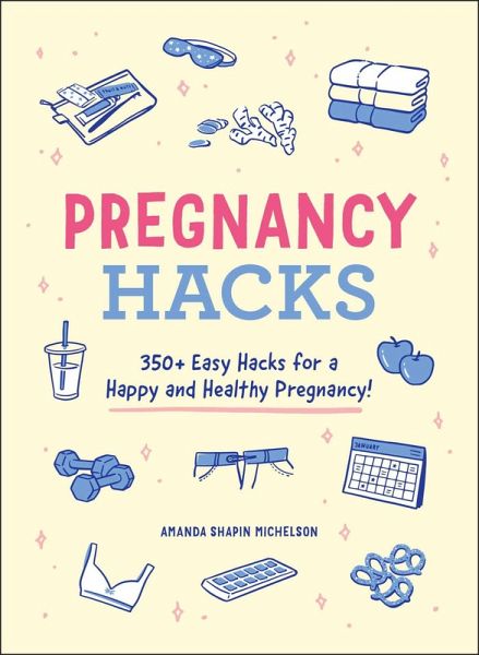 Pregnancy Hacks (eBook, ePUB)