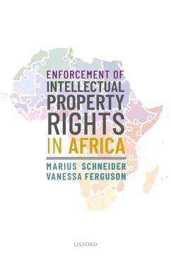 Enforcement of Intellectual Property Rights in Africa (eBook, PDF) - Schneider, Marius; Ferguson, Vanessa
