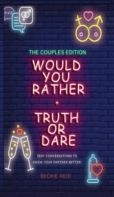 Would You Rather + Truth Or Dare - Couples Edition - Beckie Reid