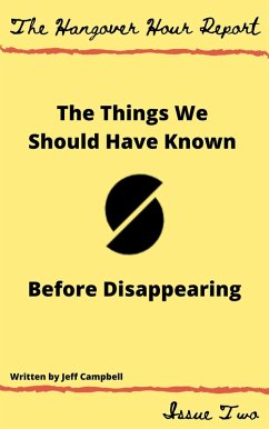 The Things We Should Have Known Before Disappearing (The Hangover Hour Report, #2) (eBook, ePUB) - Campbell, Jeff; Macpherson, David