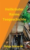 Heilkräuter Reime Teegeschichte (eBook, ePUB)