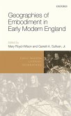 Geographies of Embodiment in Early Modern England (eBook, PDF)