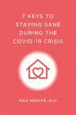 7 Keys to Staying Sane During the COVID-19 Crisis (eBook, ePUB)