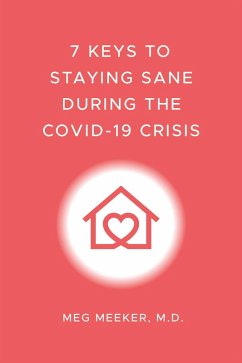 Cover 7 Keys to Staying Sane During the COVID-19 Crisis (eBook, ePUB)
