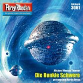 Die Dunkle Schwere / Perry Rhodan-Zyklus "Mythos" Bd.3061 (MP3-Download)