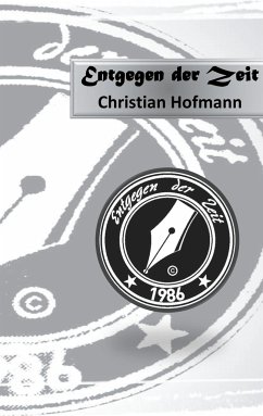 Entgegen der Zeit - Hofmann, Christian