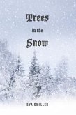Trees in the Snow (eBook, ePUB)