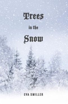 Trees in the Snow (eBook, ePUB) - Smiller, Eva; Lehrman, Michael