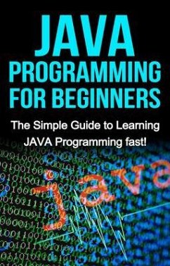 JAVA Programming for Beginners (eBook, ePUB) - Warren, Tim