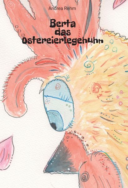 Berta das Ostereierlegehuhn (eBook, ePUB)