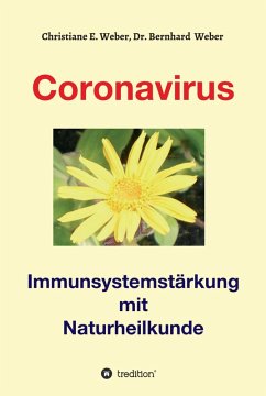Coronavirus - Immunsystemstärkung (eBook, ePUB) - Weber, Bernhard; E. Weber, Christiane