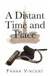 A Distant Time and Place (eBook, ePUB) - Bild 1