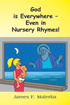 God is Everywhere - Even In Nursery Rhymes! - Malerba, James F