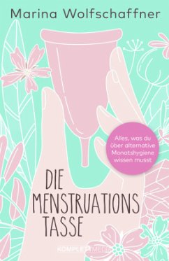 Die Menstruationstasse - Marina Wolfschaffner