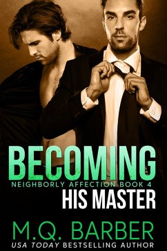 Cover Becoming His Master: Neighborly Affection Book 4 (eBook, ePUB)