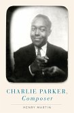 Charlie Parker, Composer (eBook, PDF)