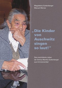 "Die Kinder von Auschwitz singen so laut!" (eBook, ePUB)