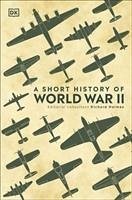 A Short History of World War II - DK