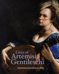 Lives of Artemisia Gentileschi - Gentileschi, Artemisia; Gentileschi, Orazio; Bronzini, Cristofano