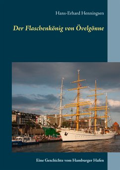 Der Flaschenkönig von Övelgönne (eBook, ePUB) - Henningsen, Hans-Erhard