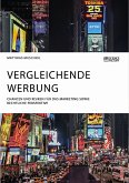 Vergleichende Werbung. Chancen und Risiken für das Marketing sowie rechtliche Perspektive (eBook, PDF)