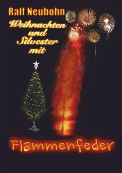 Weihnachten und Silvester mit Flammenfeder (eBook, ePUB)