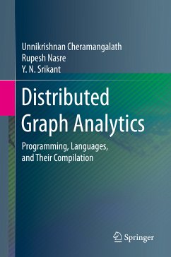 Distributed Graph Analytics (eBook, PDF) - Cheramangalath, Unnikrishnan; Nasre, Rupesh; Srikant, Y. N.