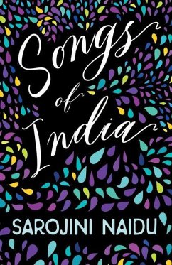 Songs of India: With an Introduction by Edmund Gosse - Naidu, Sarojini