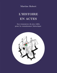 L'histoire en actes - Robert, Martine