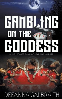 Gambling on the Goddess - Galbraith, Deeanna