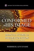 Conformed to His Image: Biblical Studies in Predestination