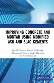 Improving Concrete and Mortar using Modified Ash and Slag Cements (eBook, PDF)