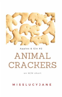 Apples & Gin: Animal Crackers (eBook, ePUB) - Misslucyjane
