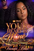 Your Heart Is Mine (eBook, ePUB) Your Heart Is Mine (eBook, ePUB)