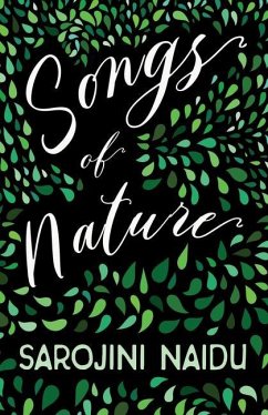 Songs of Nature: With an Introduction by Edmund Gosse - Naidu, Sarojini