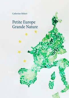 Petite Europe Grande Nature (eBook, ePUB) - Hebert, Catherine