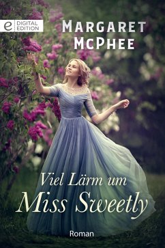 Viel Lärm um Miss Sweetly (eBook, ePUB) - Mcphee, Margaret