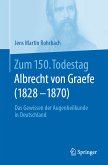 Zum 150. Todestag: Albrecht von Graefe (1828-1870) (eBook, PDF)