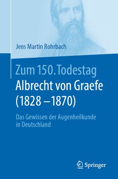 Zum 150. Todestag: Albrecht von Graefe (1828-1870) (eBook, PDF)