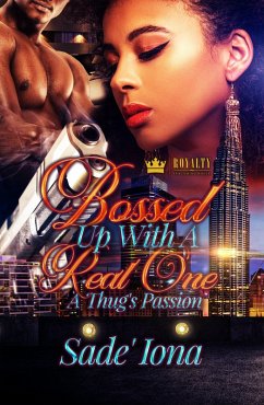 Bossed Up With A Real One (eBook, ePUB) - Iona, Sade'